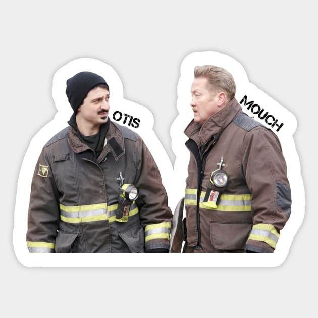 OTIS & MOUCH - CHICAGO FIRE - YURIY SARDAROV Sticker by emilybraz7